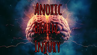 Prolonged Field Care Podcast 164 Anoxic Brain Injury [upl. by Dnomal273]