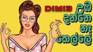 Dimi3  උඹ දන්නෙ නෑ කෙල්ලේ Umba Danne Na Kelle ft Praveen [upl. by Haleelahk]