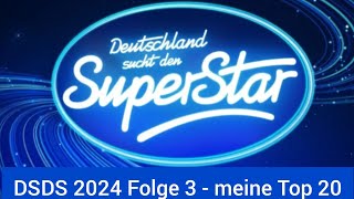 DSDS 2024 Folge 3  meine Top 20 [upl. by Arihppas275]