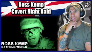 US Marine reacts to Ross Kemp Covert Night Raid [upl. by Adnimra]