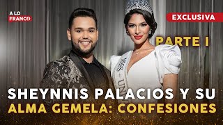 EL ALMA GEMELA de la Miss Universe SHEYNNIS PALACIOS ¡CONÓCELO  Entrevista en A LO FRANCO [upl. by Anderegg889]