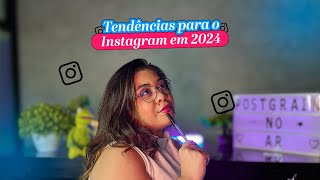 Tendências para o Instagram em 2024 Vem conferir  Postgrain [upl. by Nnaira334]