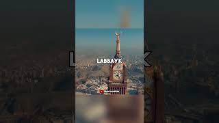 Labbayk Allahumma Labbayk 🕋 [upl. by Ainadi]