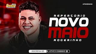 ROGERINHO  REPERTORIO ATUALIZADO 10 MUSICAS NOVAS MAIO 2023 [upl. by Eetsud]