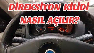 DİREKSİYON KİLİDİ NASIL AÇILIR MANUELOTOMATİK VİTES DİREKSİYON DERSİSINAVIÇEKMEKÖYİSTANBUL [upl. by Ailimac]