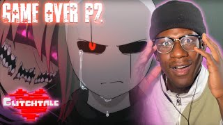 The AMOUNT OF Ls Were TAKING  Glitchtale Season 2  Game Over Part 2 Animation Reaction [upl. by Nennek733]