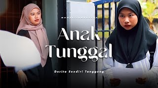 SHORTFILM KISAH SEDIH SEORANG ANAK TUNGGAL [upl. by Adnahsed454]