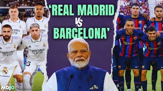 WATCH  Here Is What PM Modi Said On The Match Between Real Madrid And Barcelona [upl. by Joub]