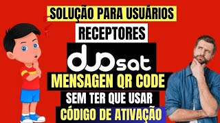 RECEPTORES DUOSAT COM MENSAGEN EXPIRADO QR CODE SOLUÇÃO SEM PRECISAR USAR CÓDIGO DE ATIVAÇÃO 2024 [upl. by Joyann]