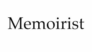 How to Pronounce Memoirist [upl. by Sobel]