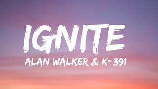 Alan Walker amp K391 Ignite Lyrics ft  Julie Bergan amp Seungri [upl. by Eycal146]