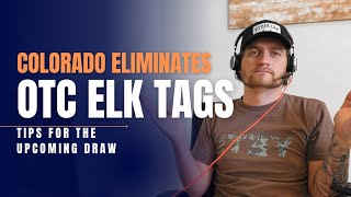 NO MORE OVER THE COUNTER ELK TAGS How to take advantage of the new Colorado big game draw [upl. by Anirbaz61]