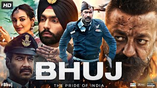 Bhuj Full Movie  Ajay Devgn  Sanjay Dutt  Sonakshi Sinha  Ammy Virk  Review amp Facts [upl. by Sokcin82]