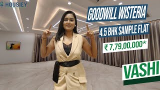 Goodwill Wisteria Vashi  45 BHK Sample Flat Tour  Goodwill Vashi Project [upl. by Harod]