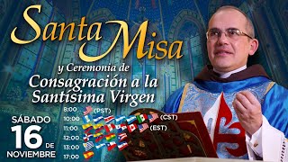 Misa Solemne en vivo 🙏 Consagración a Jesucristo por las manos de María Santísima [upl. by Narot]