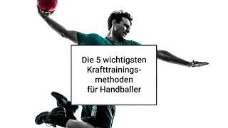 Die 5 wichtigsten Krafttrainingsmethoden für Handballer [upl. by Warfeld633]