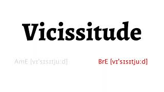 How to Pronounce Vicissitude in American English and British EnglishVicissitude [upl. by Ornie]