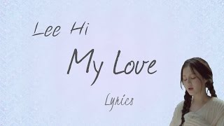 Lee Hi 이하이 My Love 내 사랑 Scarlet Heart Ryeo OST Part 10 HanRomEng lyrics [upl. by Geis]