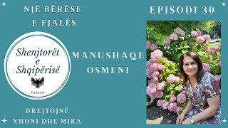 Nje Bërëse e Fjalës  Manushaqe Osmeni  Episodi 30 SHESH Podcast [upl. by Woody]