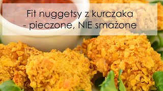 Fit nuggetsy z kurczaka  pieczone NIE smażone [upl. by Eaj]