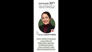 IADS Webinar quotCostEffectiveness analysis of pediatric dental interventions by Dr Kamila Sihuay [upl. by Hidie]