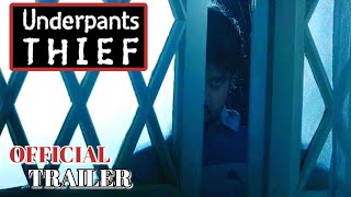 UNDERPANTS THIEF  OFFICIAL TRAILER 2021 WATCH TRAILER [upl. by Aicatsanna341]