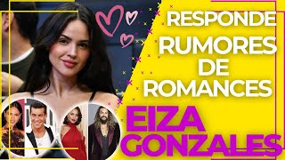 EIZA GONZÁLEZ SE DEFIENDE SOBRE LOS RUMORES DE SU VIDA AMOROSA [upl. by Kresic]