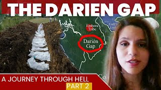 The Darien Gap  Part 2 [upl. by Mellins]