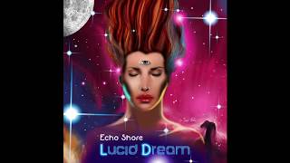 Echo Shore  With You Album Lucid Dream [upl. by Bacchus]