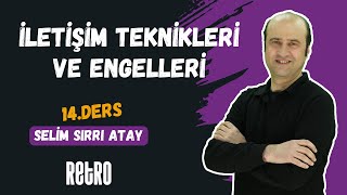 14 İletişim Teknikleri ve Engelleri  Selim Sırrı ATAY  2025 [upl. by Ehrman453]