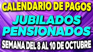 Calendario de PAGOS Jubilados y Pensionados Semana del 8 al 10 de Octubre ✅ [upl. by Harberd]