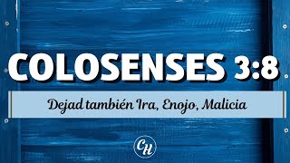 Colosenses 38  Dejad también Ira Enojo Malicia  Carl Hardmeier [upl. by Jesh]