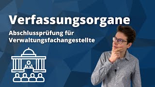 Verfassungsorgane einfach erklärt  Abschlussprüfung Verwaltungsfachangestellte [upl. by Berhley]