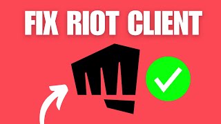 How To Fix Riot Client Not Opening or Launching [upl. by Seltzer]