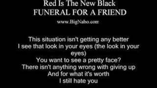 Red Is The New Black Lyric Funeral For a Friend [upl. by Rosalba]