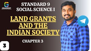 LAND GRANTS AND THE INDIAN SOCIETY  CH 3\3social science class 9 state syllabus 2024 [upl. by Tabby]