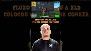 FLUXO AMASSANDO A XLD COM XIT e TUDO 🤣🤣🤣 fluxo fluxogg segueofluxo viralshorts garenafreefire [upl. by Nodmac]