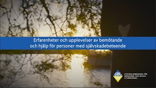 Erfarenheter och upplevelser av bemötande och hjälp för personer med självskadebeteende [upl. by Socher]