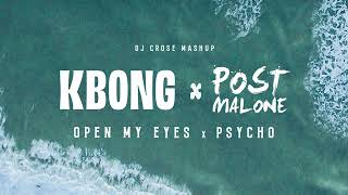 KBong x Post Malone  Open My Eyes DJ Crose Mashup [upl. by Yasmar]