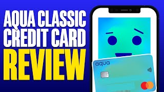 Aqua Classic Credit Card Review 2024 [upl. by Florine]