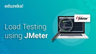 Load Testing Using JMeter  Performance Testing With JMeter  JMeter Tutorial  Edureka [upl. by Garik]