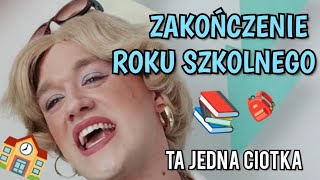 Ta Jedna Ciotka  Zakończenie roku szkolnego [upl. by Kampmeier339]