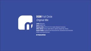 DGM  Full Circle Original Mix Macarize [upl. by Alegnaoj]