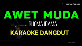 AWET MUDA KARAOKE DANGDUT ORIGINAL RHOMA IRAMA HD AUDIO [upl. by Cl]