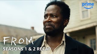 FROM Seasons 1 amp 2 Recap  PV Recaps  Prime Video [upl. by Amerd]