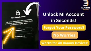 Unlock MI Account in Seconds Forgot Your Password No Worries Works for All Xiaomi Devices [upl. by Danforth]