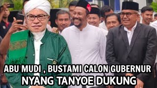 ABU MUDI  BUSTAMI CALON GUBERNUR ACEH NYANG TANYOE DUKUNG [upl. by Vento797]