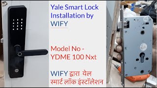 Yale Smart Lock YDME 100 Nxt Installation by WIFY [upl. by Fried301]