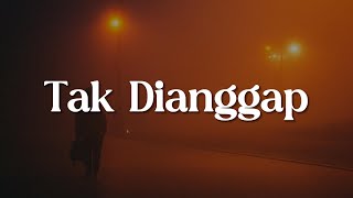 Lyodra  Tak Dianggap Lirik [upl. by Hewie]