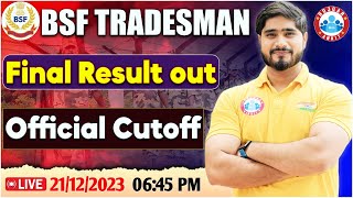 BSF Tradesman BSF Final Result out BSF Official Cutoff Info By Dharmendra Sir [upl. by Llegna]